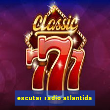 escutar radio atlantida